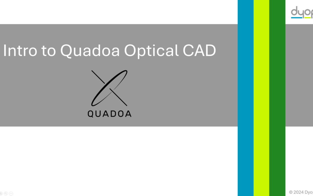 Introduction to Quadoa Optical CAD Webinar 7-31-2024